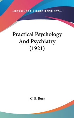 Practical Psychology and Psychiatry (1921) 1436950023 Book Cover