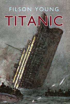 Titanic: Illustrated Edition 1445604078 Book Cover