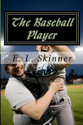 The Baseball Player: Book 4 in the Slugger Series 1511940840 Book Cover