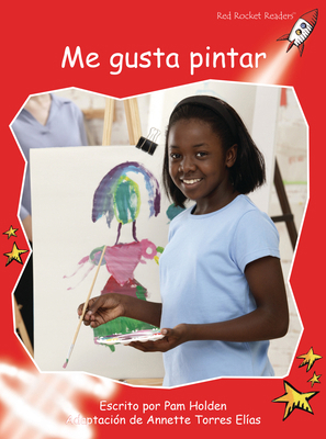 Me Gusta Pintar (I Like to Paint) [Spanish] 1877506931 Book Cover