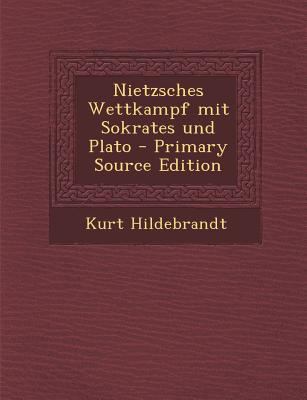 Nietzsches Wettkampf Mit Sokrates Und Plato [German] 1295711931 Book Cover