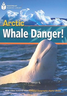 Arctic Whale Danger!: Footprint Reading Library 1 1424043719 Book Cover
