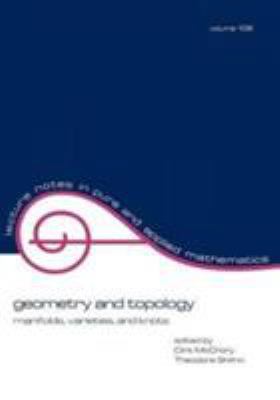 Geometry and Topology: Manifolds: Varieties, an... 0824776216 Book Cover