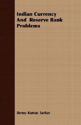 Indian Currency and Reserve Bank Problems 1406711926 Book Cover