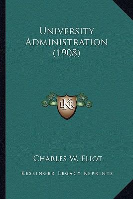 University Administration (1908) 1164065319 Book Cover