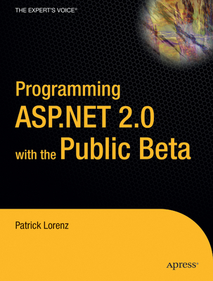Programming ASP.Net 2.0 with the Public Beta 1590594002 Book Cover