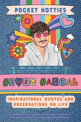 Pocket Hotties: Pedro Pascal: Inspirational Quo... 1646046463 Book Cover