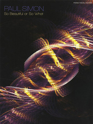 Paul Simon: So Beautiful or So What 178038131X Book Cover