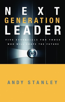 Next Generation Leader: 5 Essentials for Those ... 1590525396 Book Cover