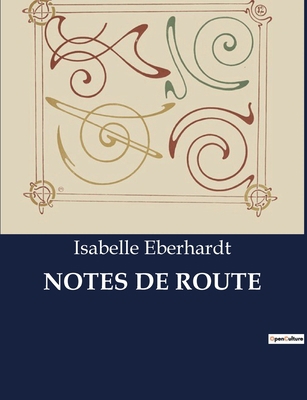 Notes de Route [French] B0CPS6RYH4 Book Cover