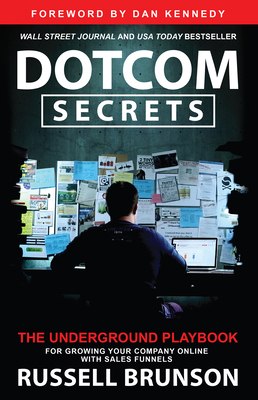 Dotcom Secrets: The Underground Playbook for Gr... 1401960464 Book Cover