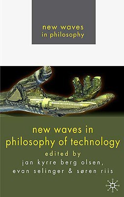 New Waves in Philosophy of Technology 0230220002 Book Cover