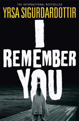 I Remember You. by Yrsa Sigurdardottir 1444738496 Book Cover