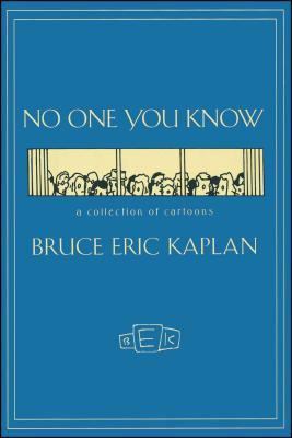 No One You Know: A Collection of Cartoons 1416577955 Book Cover