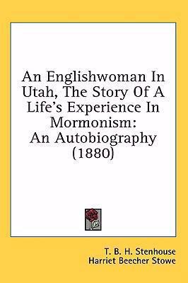 An Englishwoman in Utah, the Story of a Life's ... 1437005861 Book Cover