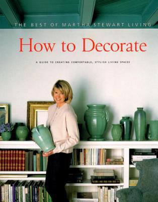 How to Decorate: The Best of Martha Stewart Living 0517887800 Book Cover