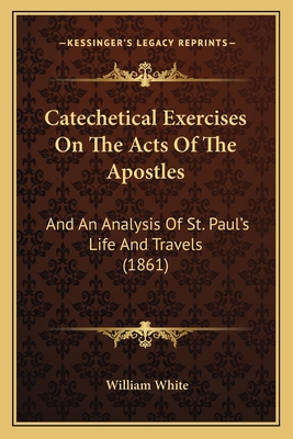 Catechetical Exercises On The Acts Of The Apost... 1165328070 Book Cover