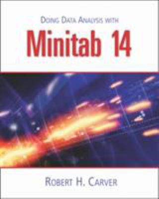 Doing Data Analysis with Minitab(tm) 14 [With C... 0534420842 Book Cover