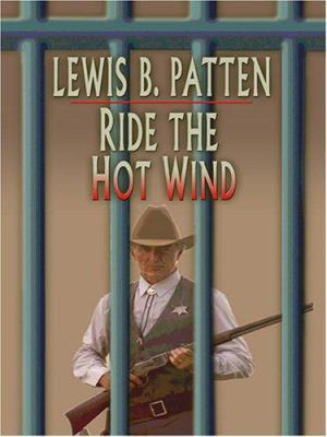 Ride the Hot Wind [Large Print] 0786289848 Book Cover