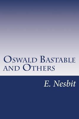 Oswald Bastable and Others 1500363510 Book Cover