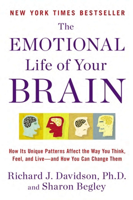 The Emotional Life of Your Brain: How Its Uniqu... 0452298881 Book Cover