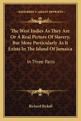 The West Indies As They Are Or A Real Picture O... 1163094587 Book Cover