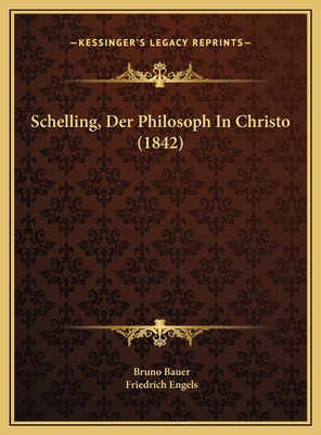 Schelling, Der Philosoph In Christo (1842) [German] 1169647928 Book Cover