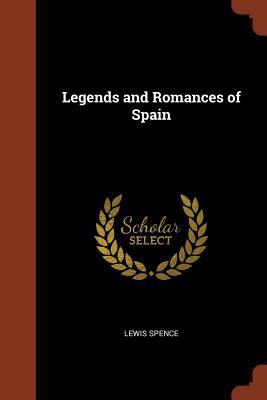 Legends and Romances of Spain 1375007424 Book Cover