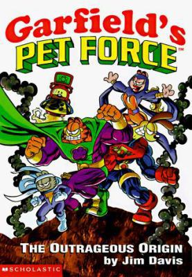 The Outrageous Origin (GARFIELD'S PET FORCE) 0590059084 Book Cover