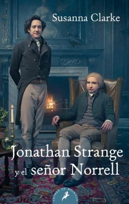 Jonathan Strange y el Senor Norrell [Spanish] 8498387302 Book Cover