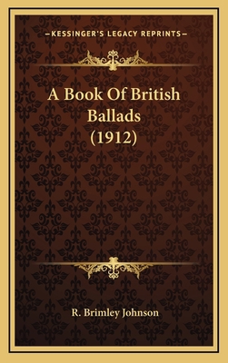 A Book of British Ballads (1912) 1164378023 Book Cover