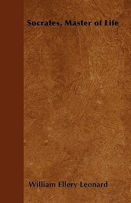 Socrates, Master of Life 1445568691 Book Cover