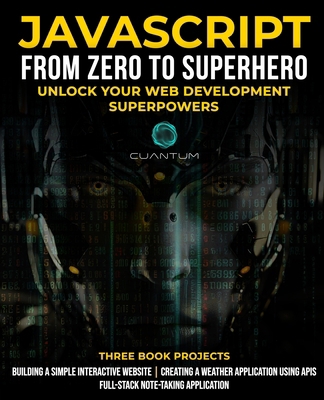 JavaScript from Zero to Superhero: Unlock your ...            Book Cover