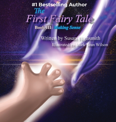 The First Fairy Tale: Making Sense 1949809706 Book Cover