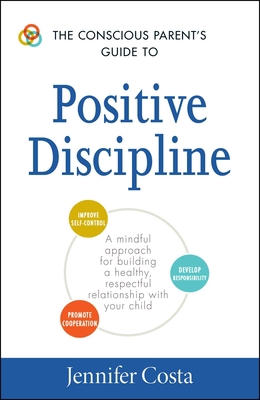 The Conscious Parent's Guide to Positive Discip... B01KB088PC Book Cover