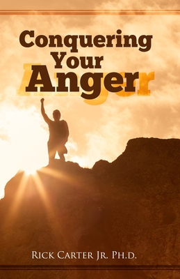 Conquering Your Anger 1365708268 Book Cover