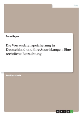 Die Vorratsdatenspeicherung in Deutschland und ... [German]            Book Cover