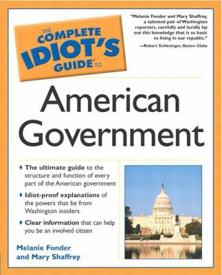Complete Idiot's Guide to American Government 0028643534 Book Cover