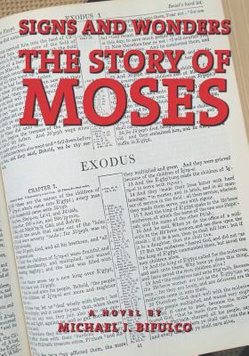 Signs and Wonders: The Story of Moses 172384165X Book Cover