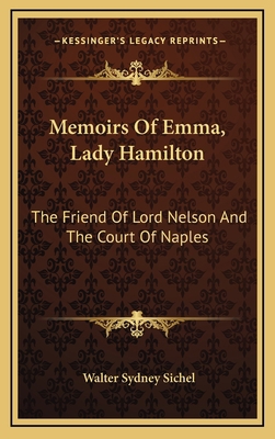 Memoirs of Emma, Lady Hamilton: The Friend of L... 1163530115 Book Cover