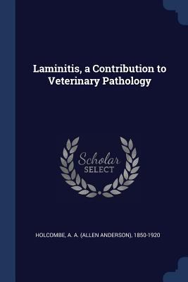 Laminitis, a Contribution to Veterinary Pathology 1376915359 Book Cover