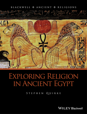 Exploring Religion in Ancient Egypt 144433199X Book Cover
