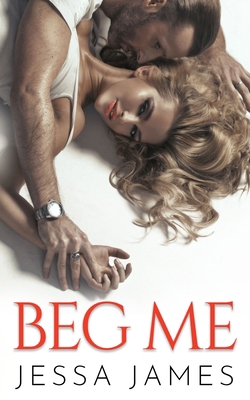 Beg Me 1724971875 Book Cover