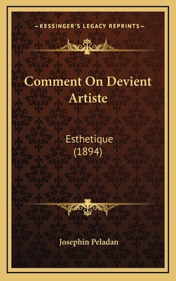 Comment On Devient Artiste: Esthetique (1894) [French] 1168247152 Book Cover