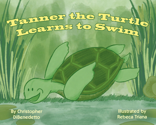 Tanner the Turtle Learns to Swim 1455626503 Book Cover