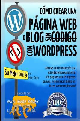 Cómo Crear una Página Web o Blog: con WordPress... [Spanish] 1484145178 Book Cover