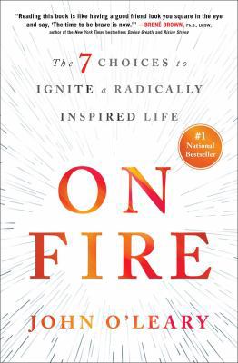 On Fire: The 7 Choices to Ignite a Radically In... 1501117734 Book Cover