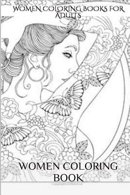 Paperback Women Coloring Book : 120+ Women Inspired Inspirational Coloring Templates and Designs Book