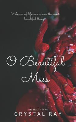 O Beautiful Mess 1072084988 Book Cover