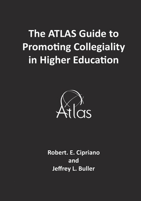 The ATLAS Guide to Promoting Collegiality in Hi... B08F6RYD45 Book Cover